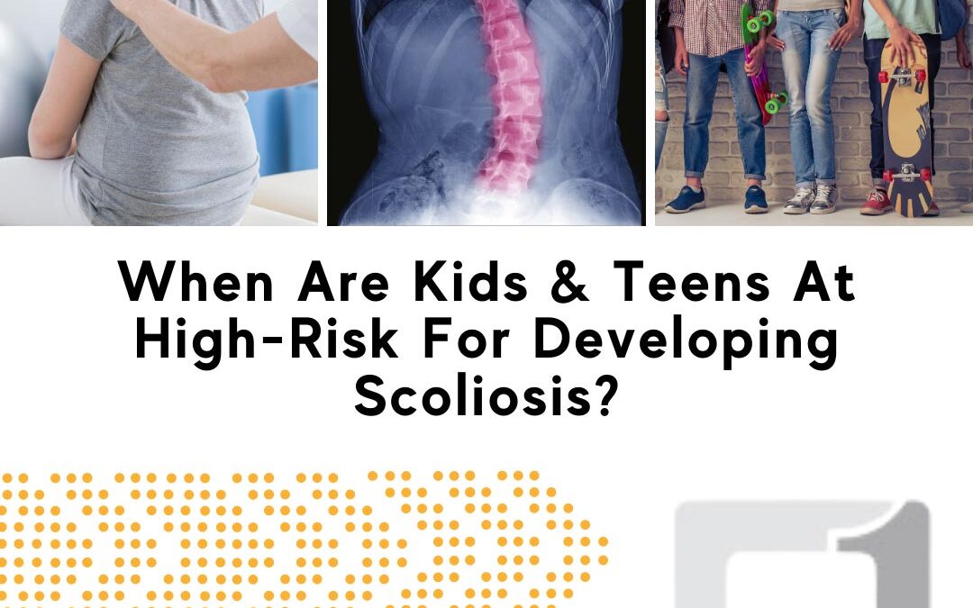 When Are Kids & Teens At High-Risk For Developing Scoliosis?